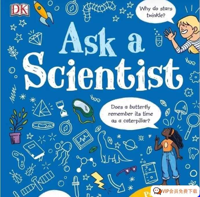 DK儿童英文科普读物《问问科学家 DK Ask A Scientist 》高清PDF 百度网盘下载